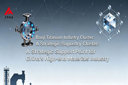 Blog perusahaan terbaru tentang Baoji Titanium Industry Cluster: Pilar Strategis Sektor Bahan High-End China